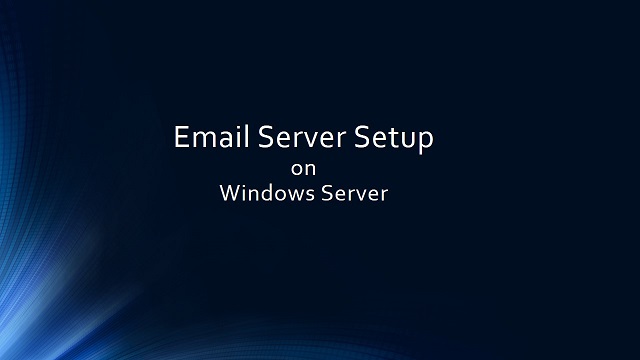 Email Server Setup on Windows Server