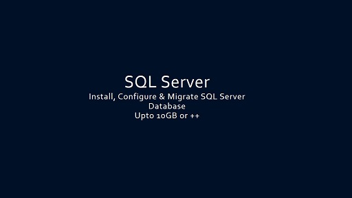 SQL Server DBA Install Configure Migrate SQL Serv